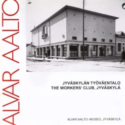 Aalto, Jyväskylän työväentalo - The Workers' Club Jyväskylä