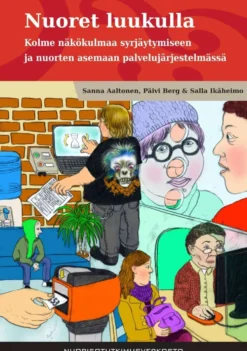 Aaltonen, Nuoret luukulla - Kolme näkökulmaa syrjäytymiseen ja nuorten asemaan palvelujärjestelmässä