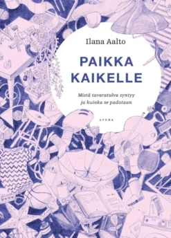 Aalto, Paikka kaikelle - Mistä tavaratulva syntyy ja kuinka se padotaan
