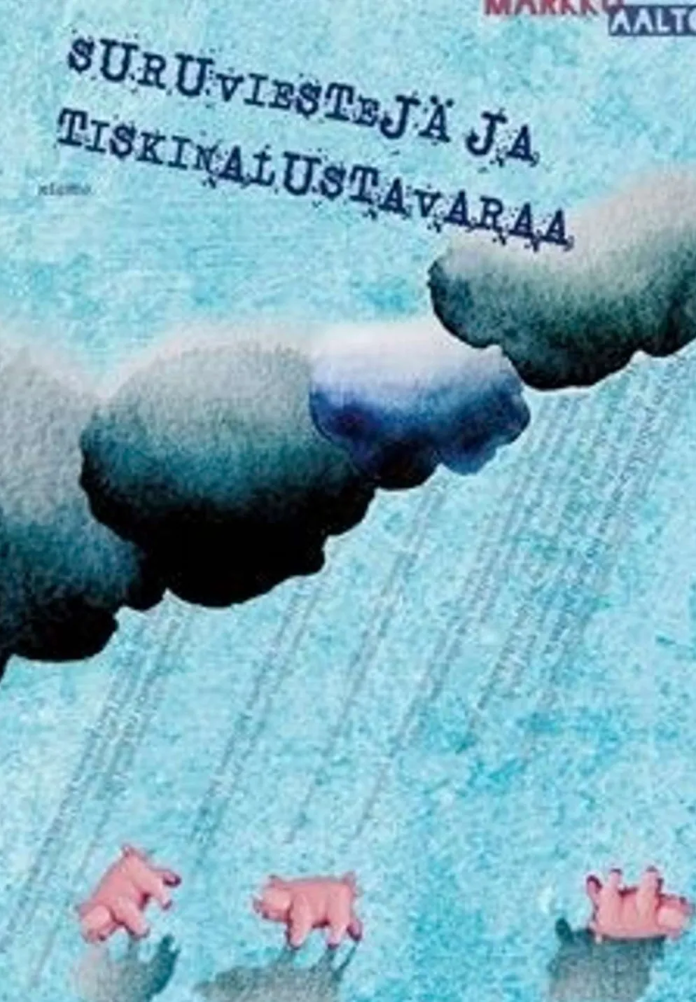 Aalto, Suruviestejä ja tiskinalustavaraa