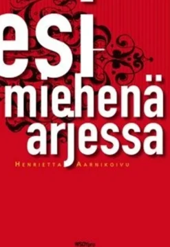 Aarnikoivu, Esimiehenä arjessa