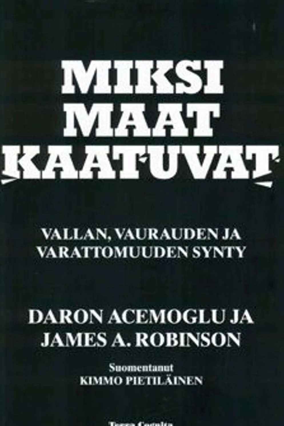 Acemoglu, Miksi maat kaatuvat - Vallan, vaurauden ja varattomuuden synty