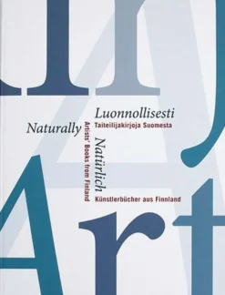 Ader, Luonnollisesti - Naturally - Natürlich - Taiteilijakirjoja Suomesta - Artists' Books from Finland - Künstlerbücher aus Finnland