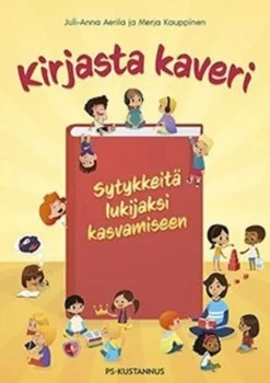 Aerila, Kirjasta kaveri - Sytykkeitä lukijaksi kasvamiseen