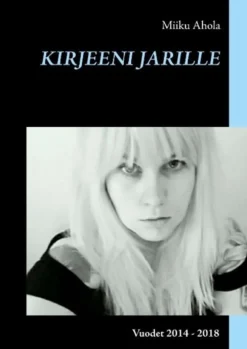 Ahola, Kirjeeni Jarille - Vuodet 2014 - 2018