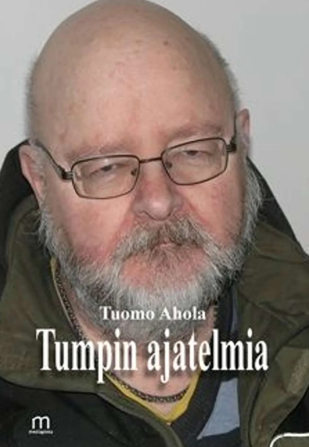 Ahola, Tumpin ajatelmia