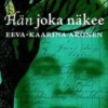 Ahonen, Hän joka näkee