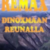 Ahonen, Remax: Dinoxmaan Reunalla