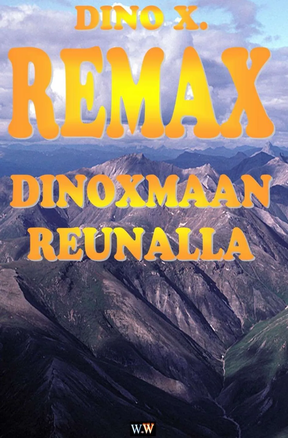Ahonen, Remax: Dinoxmaan Reunalla