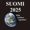 Ahonen, Suomi 2025 - Mitä kaikkea tapahtui?