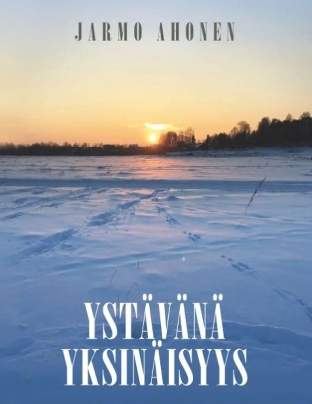 Ahonen, Ystävänä yksinäisyys