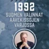 Aho, 1992 - Suomen valinnat aavekissojen varjossa