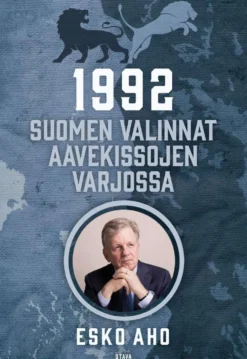 Aho, 1992 - Suomen valinnat aavekissojen varjossa