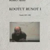 Ahti, Kootut runot I - Vuodet 1967-1981