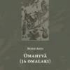 Ahti, Omahyvä (ja omalaki)