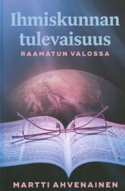 Ahvenainen, Ihmiskunnan tulevaisuus Raamatun valossa