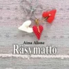 Aina, Räsymatto