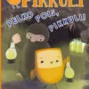 Aittokoski, Pelko pois, Pikkuli!