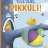Aittokoski, Tule ulos, Pikkuli!