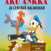 Aku Ankka ja lentävä kalakukko