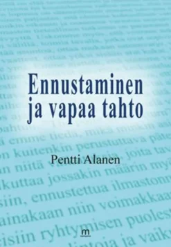 Alanen, Ennustaminen ja vapaa tahto