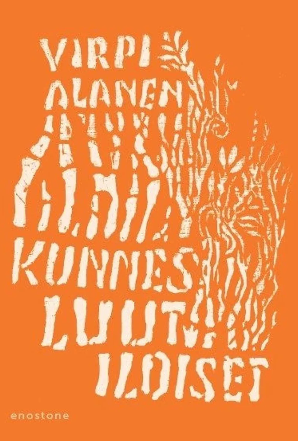 Alanen, Kunnes luut iloiset - Elämäntanssin kirjoitusta