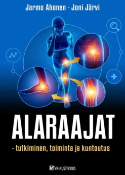 Alaraajat - Tutkiminen, hoito ja kuntoutus