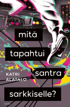 Alatalo, Mitä tapahtui Santra Sarkkiselle?