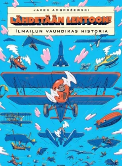 Ambrožewski, Lähdetään lentoon! - Ilmailun vauhdikas historia