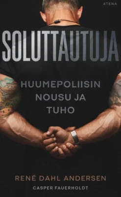 Andersen, Soluttautuja - Huumepoliisin nousu ja tuho
