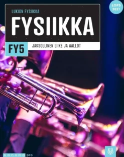 Andersin, Fysiikka FY5 (LOPS21) - Jaksollinen liike ja aallot : Lukion fysiikka