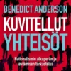 Anderson, Kuvitellut yhteisöt - Nationalismin alkuperän ja leviämisen tarkastelua