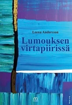 Andersson, Lumouksen virtapiirissä