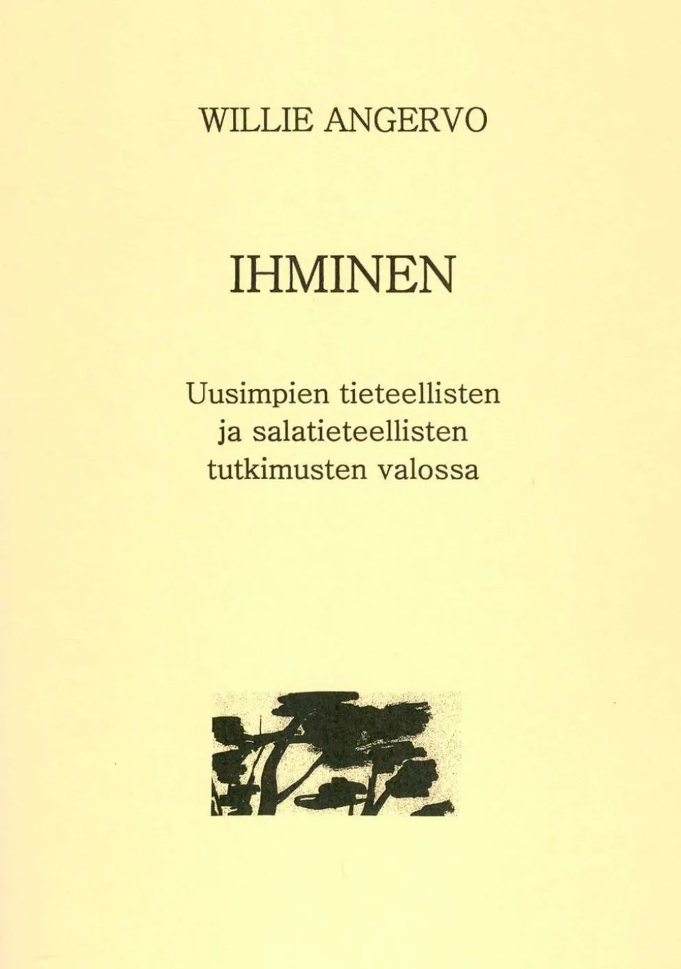 Angervo, Ihminen - Uusimpien tieteellisten ja salatieteellisten tutkimusten valossa