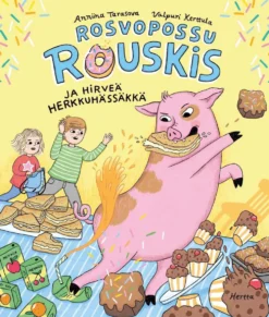 Anniina Tarasova & Valpuri Kerttula: Rosvopossu Rouskis ja hirveä herkkuhässäkkä – Rosvopossu Rouskis 1