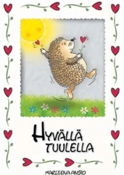 Ansio, Hyvällä tuulella