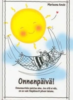Ansio, Onnenpäivä!