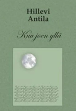 Antila, Kuu joen yllä - runokirja