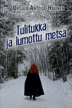 Anttila-Halinen, Tulitukka ja lumottu metsä