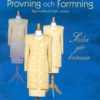 Anttila, Provning och formning - Stilen gör kvinnan