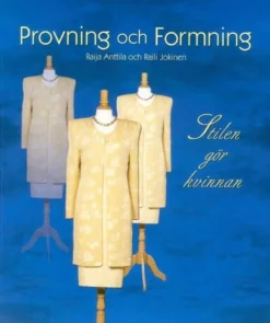 Anttila, Provning och formning - Stilen gör kvinnan