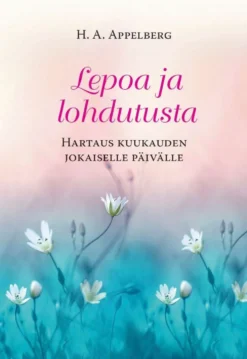Appelberg, Lepoa ja lohdutusta - Hartaus kuukauden jokaiselle päivälle