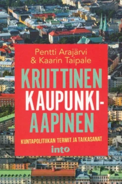Arajärvi, Kriittinen kaupunkiaapinen - Kuntapolitiikan termit ja taikasanat