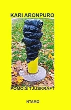 Aronpuro, Pomo:s tjuskraft
