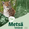 Arponen, Elo Metsä tehtävät