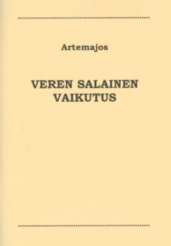 Artemajos, Veren salainen vaikutus