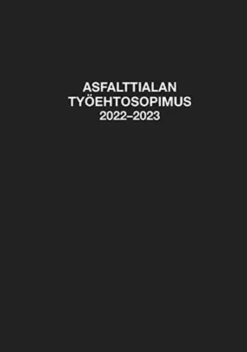 Asfalttialan työehtosopimus - 2022-2023