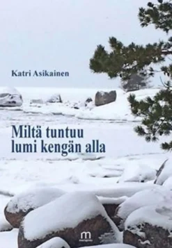 Asikainen, Miltä tuntuu lumi kengän alla
