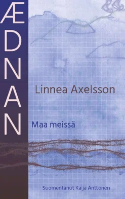 Axelsson, Ædnan - Maa meissä