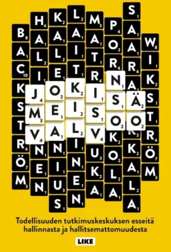 Backström, Jokin meissä valvoo - Todellisuuden tutkimuskeskuksen esseitä hallinnasta ja hallitsemattomuudesta
